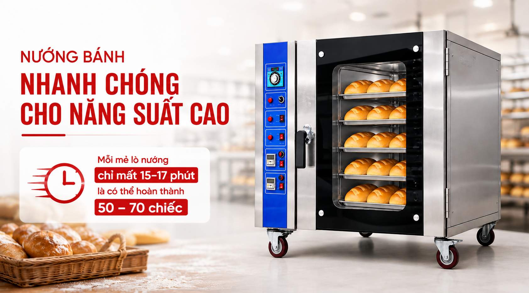 Công suất cao, nướng bánh trong thời gian ngắn