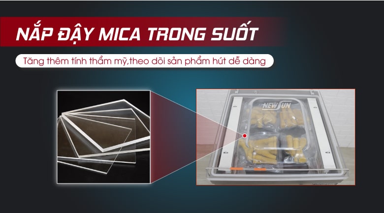 Bên trên buồng hút là bộ phận nắp đậy mica trong suốt