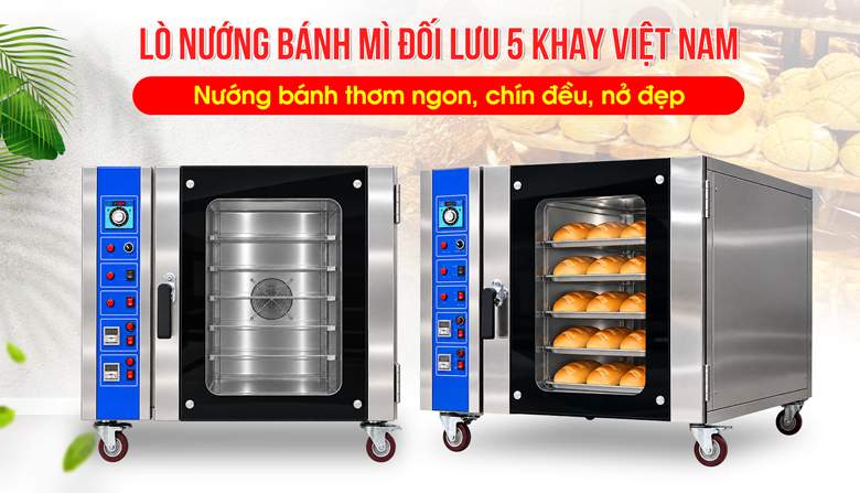 Lò nướng bánh mì đối lưu 5 khay Việt Nam