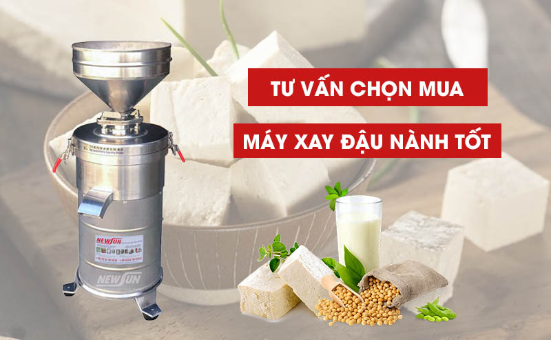 Tư vấn mua máy xay đậu nành tốt