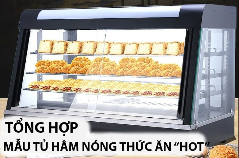 Tổng hợp các mẫu tủ hâm nóng thức ăn được ưa chuộng trên thị trường Tổng hợp các mẫu tủ hâm nóng thức ăn được ưa chuộng trên thị trường