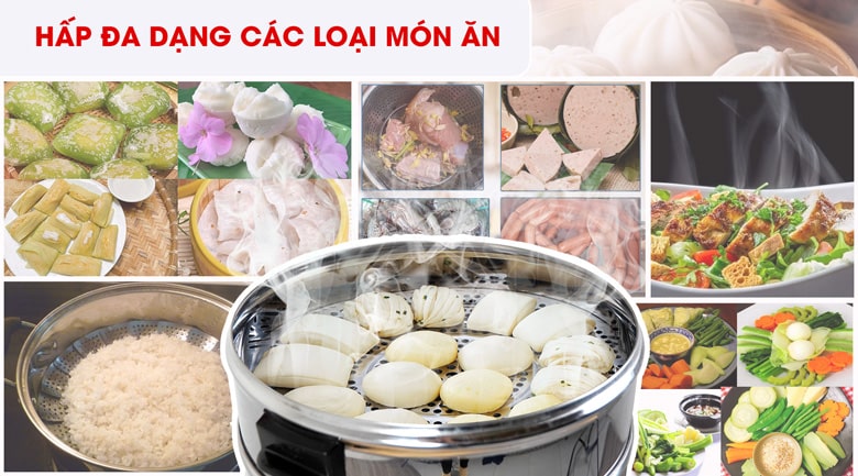 Hấp đa dạng các loại thực phẩm