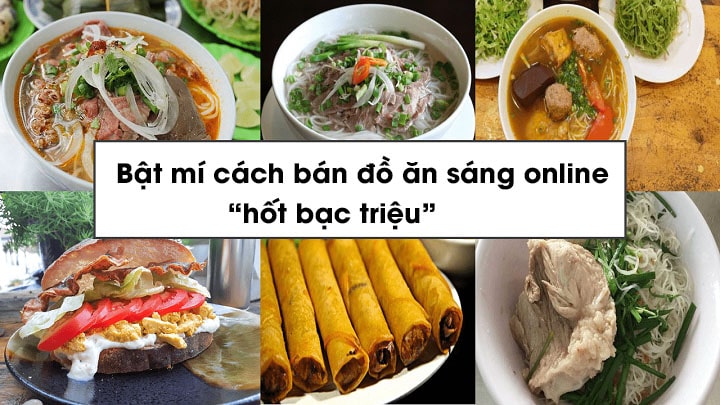 Cách bán đồ ăn sáng hốt bạc triệu Cách bán đồ ăn sáng hốt bạc triệu