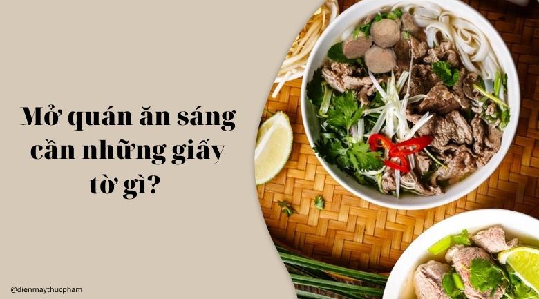 Mở quán ăn sáng cần những giấy tờ gì?