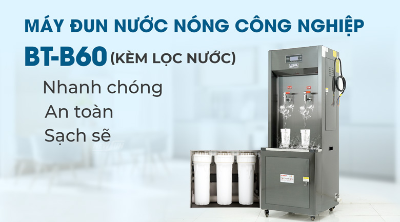 Máy đun nước nóng công nghiệp BT-B60 kèm lọc nước NEWSUN Máy đun nước nóng công nghiệp BT-B60 kèm lọc nước NEWSUN