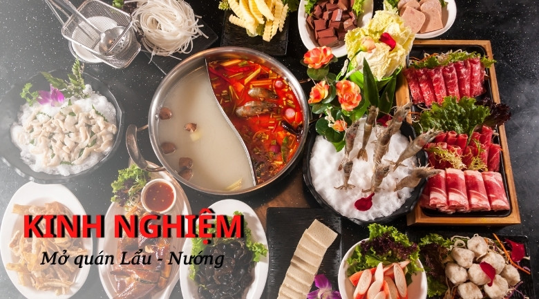 Kinh nghiệm mở quán lẩu nướng thu lãi khủng mỗi ngày 