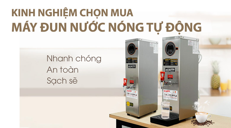 Kinh nghiệm chọn mua máy đun nước nóng