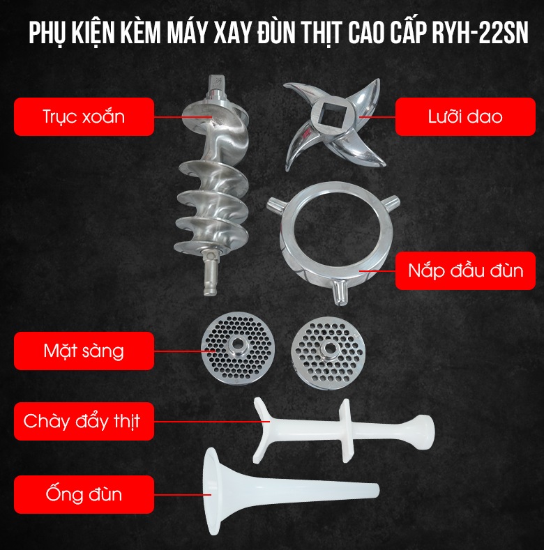 Phụ kiện máy xay đùn thịt cao cấp RYH-22SN Phụ kiện máy xay đùn thịt cao cấp RYH-22SN