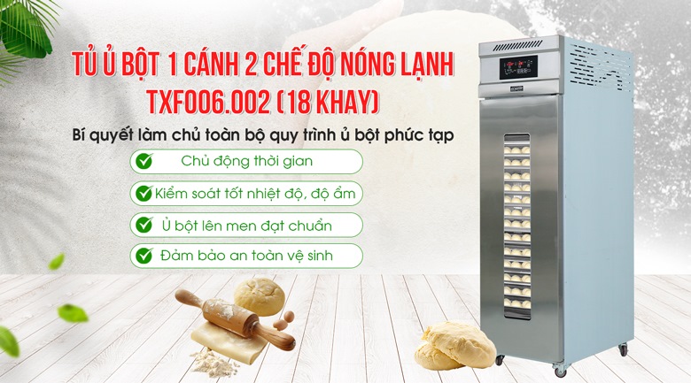 Tủ ủ bột mì 1 cánh 2 chế độ nóng lạnh TXF006.002 (18 khay) Tủ ủ bột mì 1 cánh 2 chế độ nóng lạnh TXF006.002 (18 khay)