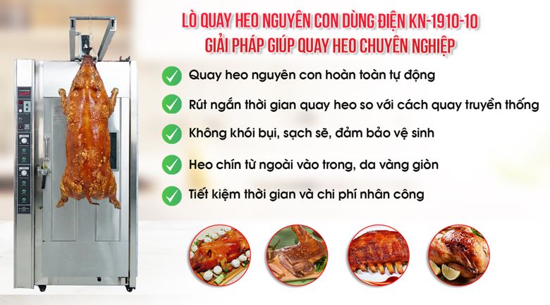 Lợi ích khi sử dụng lò quay heo nguyên con dùng điện KN-1910-10