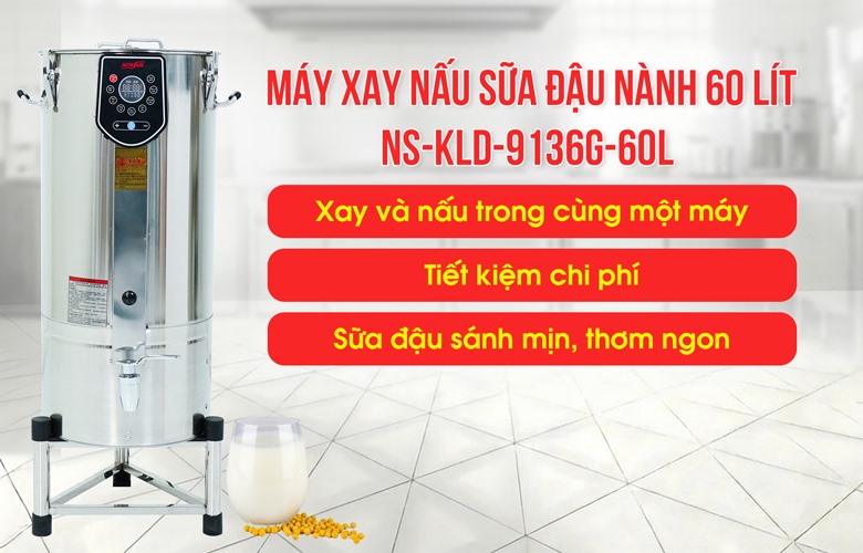 máy xay nấu sữa đậu nành 60 lít NS-KLD-9136G-60L