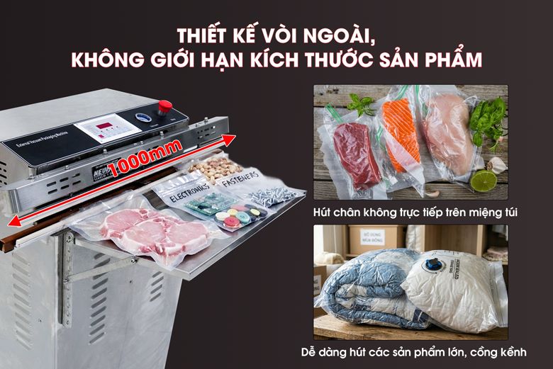 Thiết kế vòi hút ngoài giúp hút và đóng gói không giới hạn kích thước