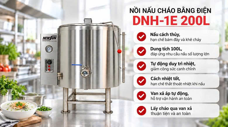 Lợi ích khi sử dụng nồi nấu cháo 200 lít bằng điện DNH-1E 200L