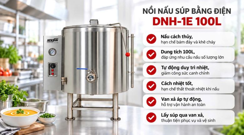 Lợi ích khi sử dụng nồi nấp súp bằng điện DNH-1E 100L