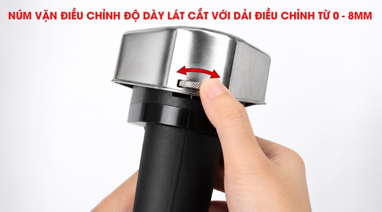 Tùy chỉnh lát thịt dày mỏng từ 0 – 8mm