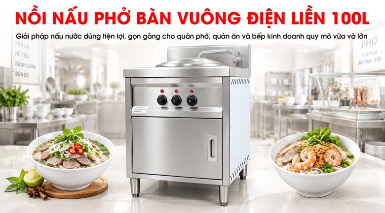 Nồi nấu phở bàn vuông điện liền 100 lít