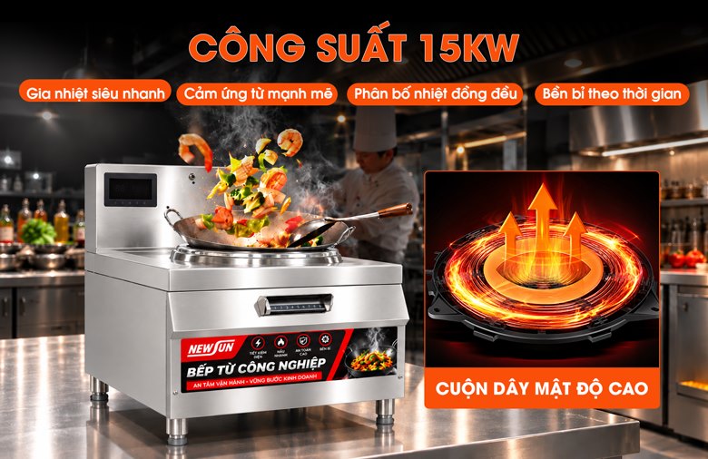 Công suất 15kW, gia nhiệt nhanh và mạnh mẽ