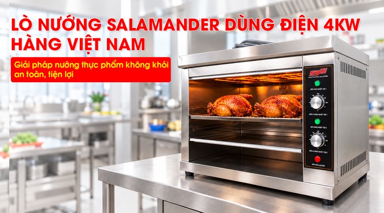 Lò nướng Salamander 4kW dùng điện hàng Việt Nam