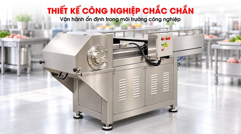 Máy có thiết kế công nghiệp vững chắc, ổn định 